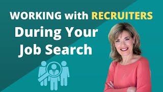 Working with Recruiters During Your Job Search