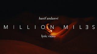 Hanif Andarevi - Million Miles | Official Lyric Video