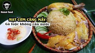 Cách làm cơm gà Hải Nam thơm dẻo hạt cơm căng mọng ngon chảy nước miếng