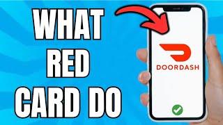 What Does A Doordash Red Card Do (Full Guide)