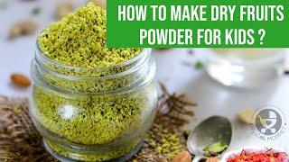 How to make Dry Fruits Powder Easily at Home for Babies & Toddlers [Dry Fruits Powder Recipe ]