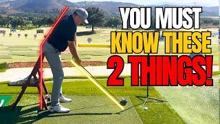 You'll NEVER Fix Your Golf Swing Until You Know THESE TWO THINGS!