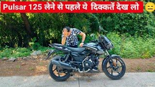 Problems in Bajaj Pulsar 125‍️ | Negatives of 2022 Pulsar 125 BS6 |