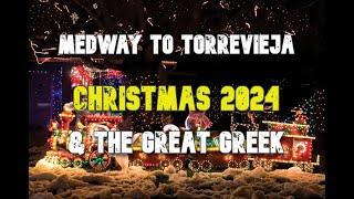 Christmas in Medway to Torrevieja and The Great Greek!