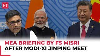 MEA Briefing by Foreign Secretary Vikram Misri | Modi-XI Jinping meet | BRICS SUMMIT | Russia