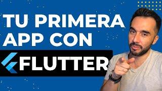 Hagamos tu primera app en Flutter, desde cero