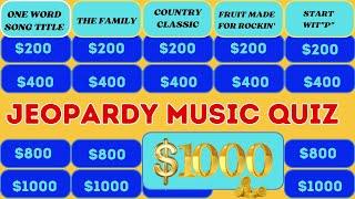 MUSIC QUIZ JEOPARDY STYLE:  Can You Guess 25 SONGS in Just 10 Minutes?