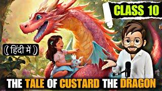 The Tale of Custard the Dragon Class 10 in Hindi | Full ( हिंदी में ) Explained | animation