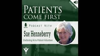 Patients Come First Podcast w/ Sue Henneberry