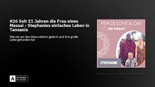 #26 Seit 11 Jahren die Frau eines Massai - Stephanies einfaches Leben in Tansania