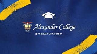 Alexander College Spring Convocation 2024