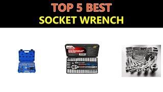 Best Socket Wrench 2019 - 2020