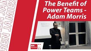 The Benefits of Power Teams - A BNI Education Slot