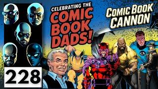 Who’s the Greatest Comic Book Dad of All Time? | Comic Book Cannon Episode 228