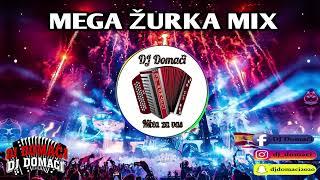 MEGA ŽURKA MIX / DJ DOMAČI