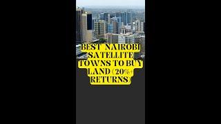 Fastest growing towns in Kenya (to buy land)