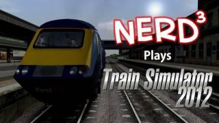 Nerd³ Plays... Railworks 3: Train Simulator 2012