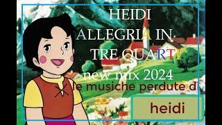 HEIDI le musiche perdute "VALZER VON HEIDI" new mix 2024