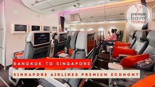 Singapore Airlines Premium Economy Class: Bangkok to Singapore