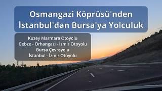 Evening Journey in Turkey from Istanbul to Bursa via Osmangazi Bridge