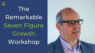 The Remarkable Seven Figure Growth Workshop with Richard Mawer