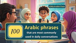 100 Arabic Phrases That are Most Commonly Used in Daily Conversations in Arabic