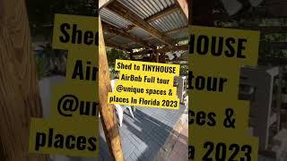 Full tour| Shed to tinyhome, AirBnb #tinyhouse #airbnbdesign #diy @UniquespacesnplacesinFlorida