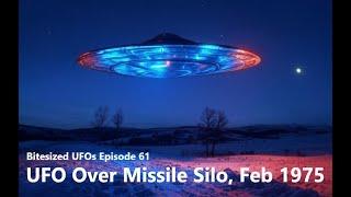 Bitesized UFOs #061: UFO Over Montana Missile Silo, February 1975