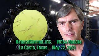 NaturalShrimp Inc. Video Update - La Coste, Texas - May 22, 2021