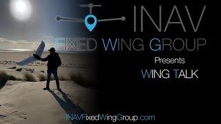 INAV Wing Talk #11 - ArxangelRC - Special, Long Range and more