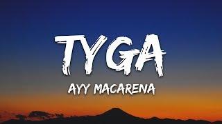 Tyga - Ayy Macarena (Lyrics / Letra)