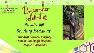 Ep.148, Dr. Anuj Kedawat, Resident, General surgery, SawaiMan Singh Hospital,Jaipur, Rajasthan,INDIA