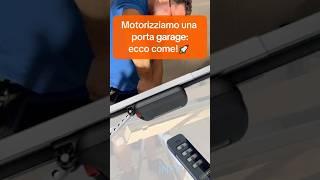  Motorizzazione porta garage: ecco il montaggio!  #home #garage