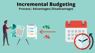 What is Incremental Budgeting? | Advantages and Disadvantages