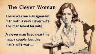 Learn English through Story Level 1 | The Clever Woman - english story with subtitles