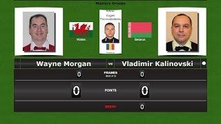 Snooker Masters Groups : Wayne Morgan vs Vladimir Kalinovski