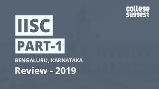 IISC Bangalore- Review 2019 (Part - 1)