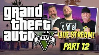 GTA 5 Gameplay Part 12 (LIVE)