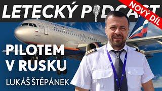 "Létání v Rusku jsem měl rád" Pilot Eurowings/Aeroflot/ČSA - Lukáš Štěpánek