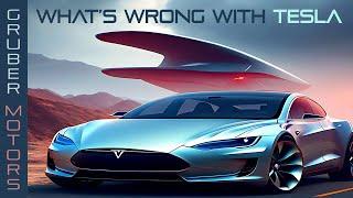 What's Wrong With Tesla? | Gruber Motors