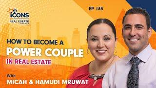 How to become a Power Couple in Real Estate by Micah and Hamudi Mruwat - Episode 35