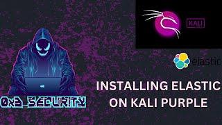 How to Install Elastic on Kali Purple – Full Setup Guide! 