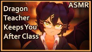 Strict Dragon Girl Teacher Tells You To Stay After Class | ASMR |[Writing] [Fire][Assorted Triggers]