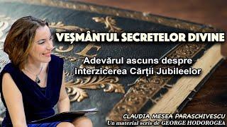 Veșmântul secretelor divine * Adevărul ascuns despre interzicerea Cărții Jubileelor