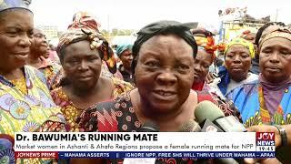 Bawumia's Running Mate: Market women in Ashanti, Ahafo Regions propose a female running mate for NPP