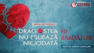 Pastor Jorge Carvalho - Fii rabdator | 14.06.2020