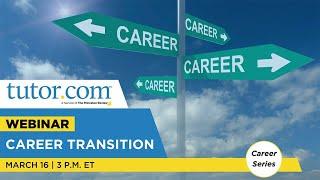 Career Transitions | Career Series | Tutor.com