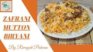 Zafrani Mutton Biryani | Mutton Biryani | Mutton Biryani Recipe | Riwayati Pakwan