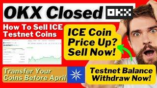 OKX Shutting Down | ICE Network Price Update | Is Ice Testnet Coins Real? | Transfer Your ICE Coins