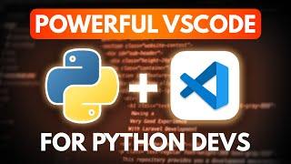 VSCode Features Python Devs NEED To Know